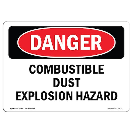 Signmission OSHA Danger Sign, 7" Height, 10" Width, Aluminum, Combustible Dust Explosion Hazard, Landscape OS-DS-A-710-L-1831